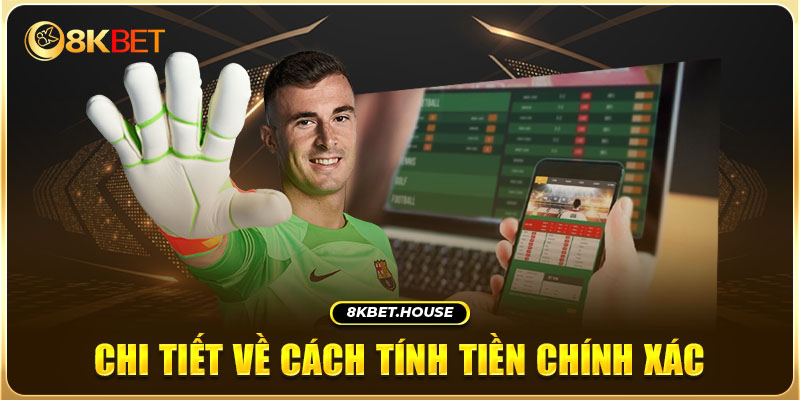 Chi tiết về cách tính tiền chính xác