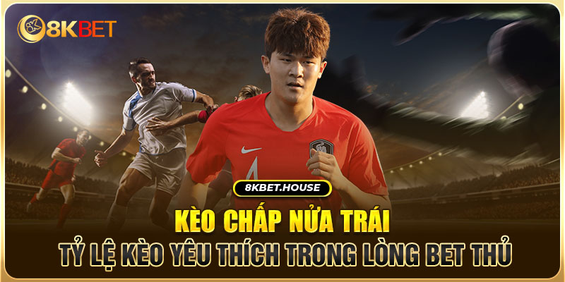 Kèo chấp nữa trái